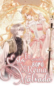En Esta Vida, No Seré La Reina Malvada